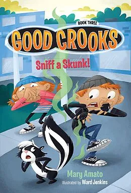 E-Book (epub) Sniff a Skunk! von Mary Amato