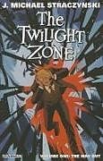 Kartonierter Einband The Twilight Zone Volume 1 von J. Michael Straczynski