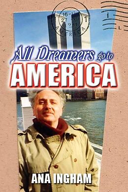 E-Book (pdf) All Dreamers Go to America von Ana Ingham