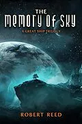 E-Book (epub) The Memory of Sky von Robert Reed