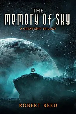 E-Book (epub) The Memory of Sky von Robert Reed