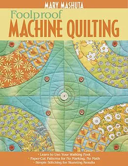 E-Book (epub) Foolproof Machine Quilting von Mary Mashuta