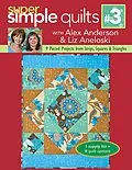 E-Book (epub) Super Simple Quilts #3 von Alex Anderson, Liz Aneloski
