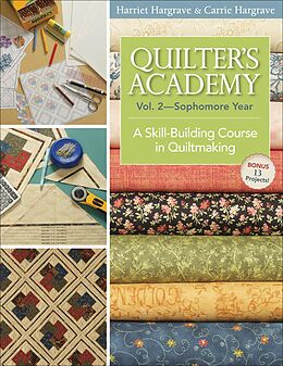 E-Book (epub) Quilter's Academy, Volume 2-Sophomore Year von Harriet Hargrave, Carrie Hargrave