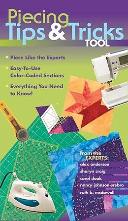 E-Book (epub) Piecing Tips & Tricks Tool von Alex Anderson, Carol Doak, Nancy Johnson-Srebro