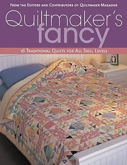 E-Book (pdf) Quiltmaker's Fancy von From the Editors and Contributors of Quiltmaker Magazine