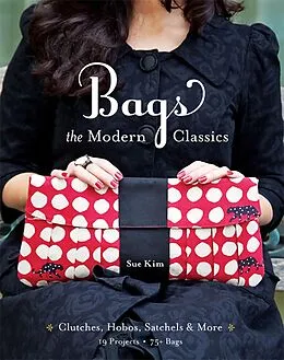 E-Book (epub) Bags: The Modern Classics von Sue Kim