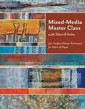 E-Book (epub) Mixed-Media Master Class with Sherrill Kahn von Sherrill Kahn