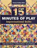 E-Book (epub) 15 minutes of Play -- Improvisational Quilts von Victoria Findlay Wolfe
