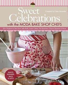 E-Book (epub) Sweet Celebrations with Moda Bakeshop Chefs von Unknown