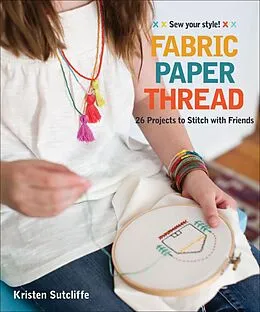E-Book (epub) Fabric Paper Thread von Kristen Sutcliffe