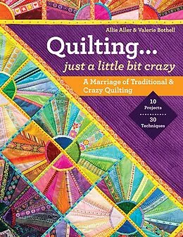 E-Book (epub) Quilting - Just a Little Bit Crazy von Allie Aller, Valerie Bothell