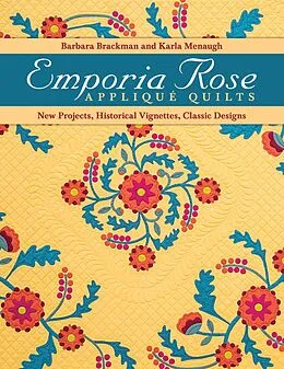 E-Book (epub) Emporia Rose Appliqué Quilts von Barbara Brackman, Karla Menaugh