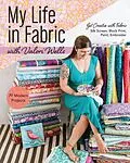 E-Book (epub) My Life in Fabric with Valori Wells von Valori Wells