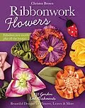 E-Book (epub) Ribbonwork Flowers von Christen Brown