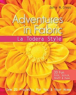 E-Book (epub) Adventures in Fabric von Julie M. Creus