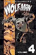Kartonierter Einband (Kt) Astounding Wolf-Man Volume 4 von Kirkman Robert