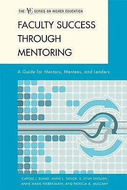 E-Book (epub) Faculty Success through Mentoring von Carole J. Bland, Anne L. Taylor, S. Lynn Shollen