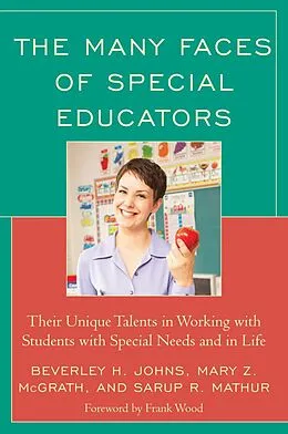 E-Book (epub) The Many Faces of Special Educators von Beverley H. Johns, Mary Z. Mcgrath, Sarup R. Mathur