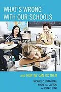 E-Book (epub) What's Wrong with Our Schools von Michael C. Zwaagstra, Rodney A. Clifton, John C. Long