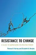 E-Book (epub) Resistance to Change von Thomas R. Harvey, Elizabeth A. Broyles