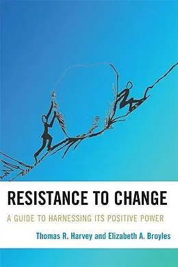 E-Book (epub) Resistance to Change von Thomas R. Harvey, Elizabeth A. Broyles