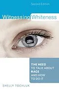 E-Book (epub) Witnessing Whiteness von Shelly Tochluk