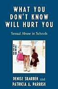 Couverture cartonnée What You Don't Know Will Hurt You de Denise Skarbek, Patricia A. Parrish