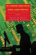 E-Book (epub) The Standards-Based Digital School Leader Portfolio von Gregory M. Hauser, Dennis W. Koutouzos