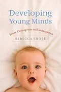 E-Book (epub) Developing Young Minds von Rebecca A. Shore
