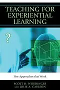 E-Book (epub) Teaching for Experiential Learning von Scott D. Wurdinger, Julie A. Carlson