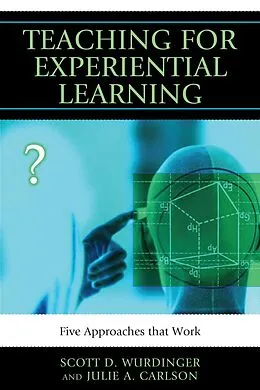 E-Book (epub) Teaching for Experiential Learning von Scott D. Wurdinger, Julie A. Carlson