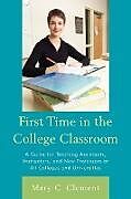 Couverture cartonnée First Time in the College Classroom de Mary C. Clement