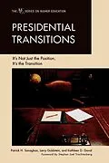 E-Book (epub) Presidential Transitions von Patrick H. Sanaghan, Larry Goldstein, Kathleen D. Gaval