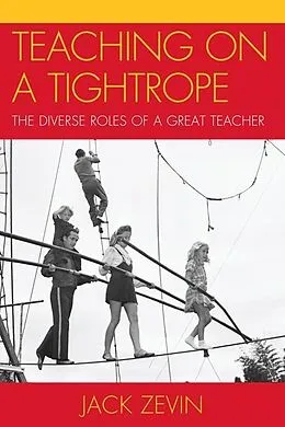 E-Book (epub) Teaching on a Tightrope von Jack Zevin