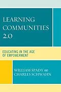 E-Book (epub) Learning Communities 2.0 von William G. Spady, Charles J. Schwahn