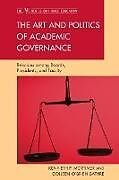 Kartonierter Einband The Art and Politics of Academic Governance von Kenneth P. Mortimer, Colleen O'Brien Sathre