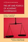 ePUB The Art and Politics of Academic Governance von Kenneth P. Mortimer, Colleen O'Brien Sathre