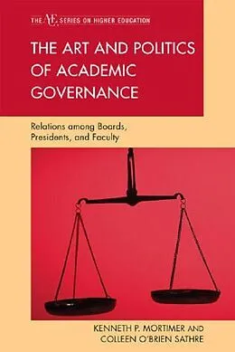 ePUB The Art and Politics of Academic Governance von Kenneth P. Mortimer, Colleen O'Brien Sathre