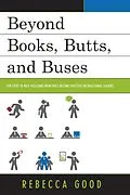 E-Book (epub) Beyond Books, Butts, and Buses von Rebecca Good