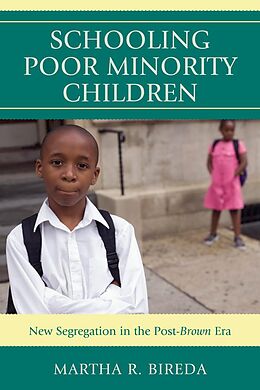 E-Book (epub) Schooling Poor Minority Children von Martha R. Bireda