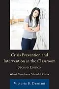 E-Book (epub) Crisis Prevention and Intervention in the Classroom von Victoria B. Damiani