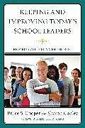 Fester Einband Keeping and Improving Today's School Leaders von Bruce S. Cooper, Sharon Conley