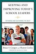 E-Book (epub) Keeping and Improving Today's School Leaders von Bruce S. Cooper, Sharon Conley
