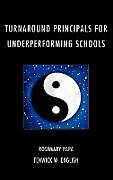 Fester Einband Turnaround Principals for Underperforming Schools von Rosemary Papa, Fenwick W. English