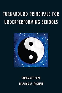 E-Book (epub) Turnaround Principals for Underperforming Schools von Rosemary Papa, Fenwick W. English