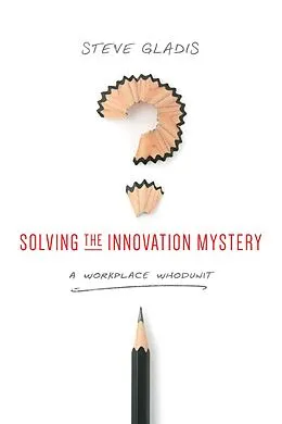 E-Book (epub) Solving the Innovation Mystery von Steve Gladis