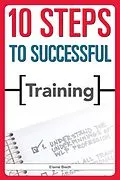 E-Book (epub) 10 Steps to Successful Training von Elaine Biech