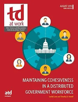 PDF Maintaining Cohesiveness in a Distributed Government Workforce von Sardek Love and Timothy Howell