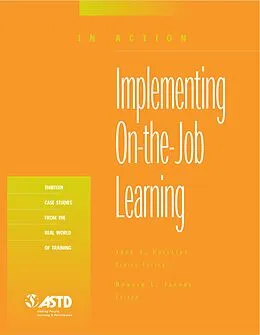 E-Book (pdf) Implementing On-the-Job Learning (In Action Case Study Series) von Jack J. Phillips